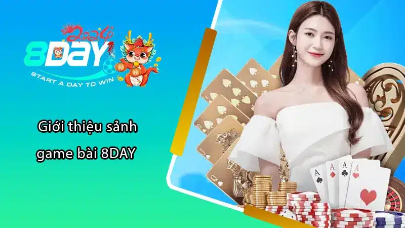 Giới thiệu sảnh game bài 8DAY 