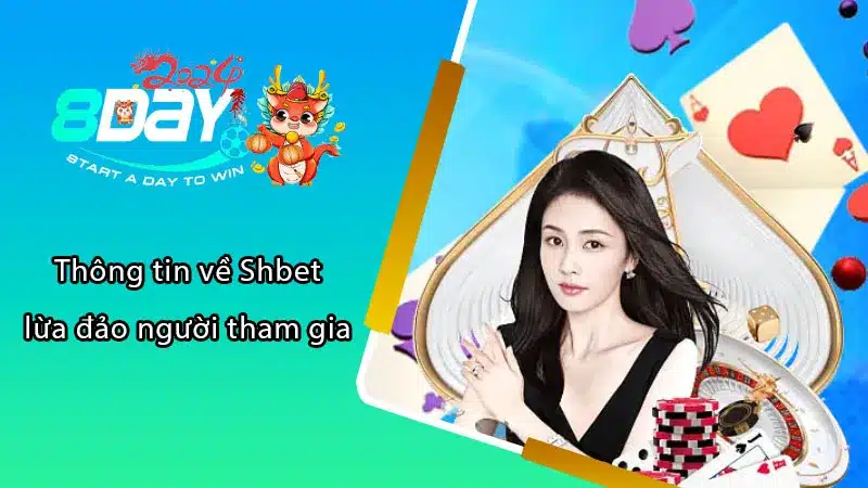 Thông tin về Shbet lừa đảo người tham gia