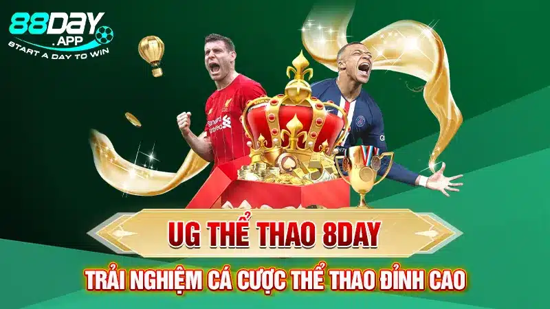 UG Thể Thao 8DAY: Trải Nghiệm Cá Cược Thể Thao Đỉnh Cao