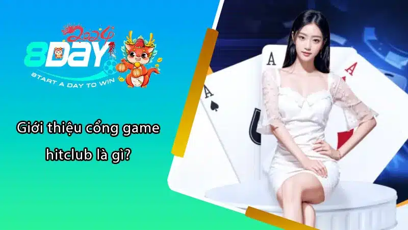 Giới thiệu cổng game hitclub là gì?