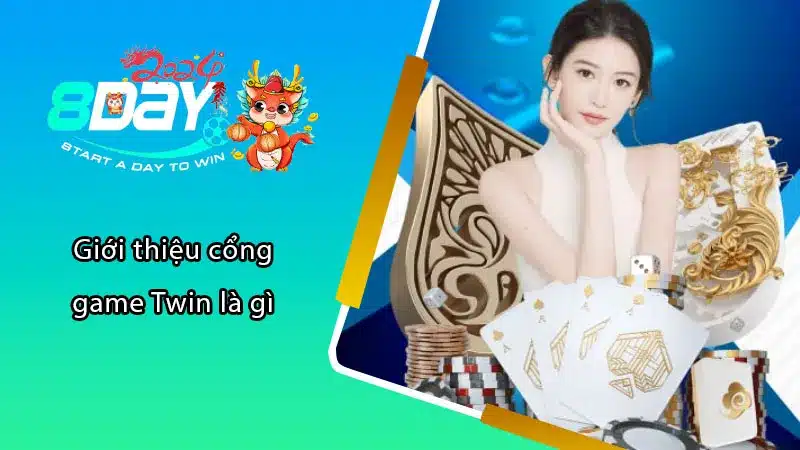 Giới thiệu cổng game Twin là gì