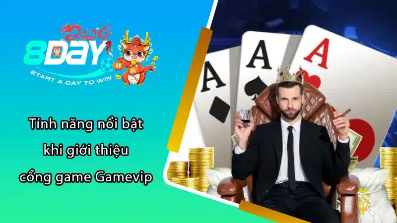 Tính năng nổi bật khi giới thiệu cổng game Gamevip